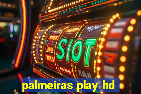 palmeiras play hd
